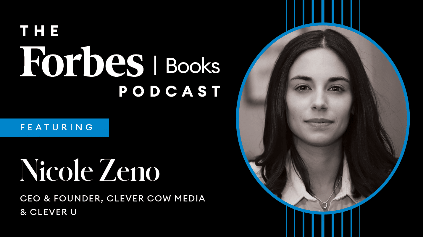forbes books podcast with ceo of clever cow media nicole zeno