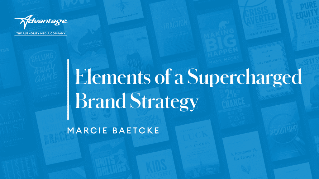 Elements of a Supercharged Brand Strategy